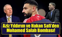 Aziz Yıldırım ve Hakan Safi’den Mohamed Salah Bombası!