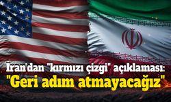 İran’dan "kırmızı çizgi" açıklaması: "Geri adım atmayacağız"