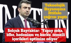 Selçuk Bayraktar: "Yapay zeka, 'öfke, hedonizm ve korku' temelli içerikleri optimize ediyor"