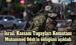 İsrail, Kassam Tugayları Komutanı Odeh’in öldüğünü açıkladı