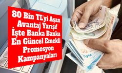 Banka Banka En Güncel Emekli Promosyon Kampanyaları!
