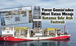 Yavuz Gemisi’nden Mavi Vatan Mesajı: Rotamız Sıfır Atık Festivali