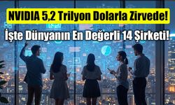 Yapay Zeka Çılgınlığı Trilyon Dolarlık Kulübü Salladı! İşte Dünyanın En Büyük 14 Şirketi