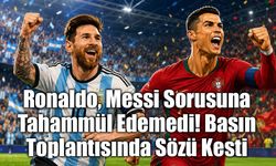 Ronaldo, Messi Sorusuna Tahammül Edemedi! Basın Toplantısında Sözü Kesti