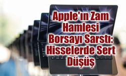 Apple'ın Zam Kararı Tedarik Zincirini Sarstı: Hisselerde Sert Düşüş