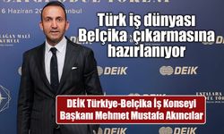Türk iş dünyası Belçika  çıkarmasına hazırlanıyor