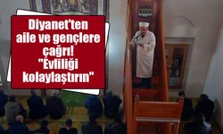 Diyanet'ten ailelere ve gençlere çağrı: "Evliliği kolaylaştırın"