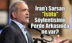 İran Cumhurbaşkanı Pezeşkiyan’ın İstifa Ettiği İddiası Ortalığı Karıştırdı!