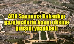 ABD Savunma Bakanlığı, gazetecilerin basın ofisine girişini yasakladı