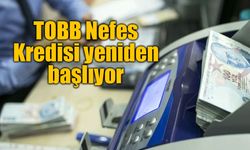 TOBB Nefes Kredisi yeniden başlıyor