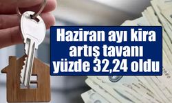 Haziran ayı kira artış oranı enflasyon verileriyle netleşti