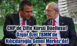 CHP’de Çifte Kürsü Düellosu: Özgür Özel TBMM’de, Kılıçdaroğlu Genel Merkez’de!