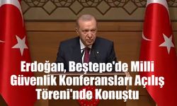 Erdoğan, Beştepe'de Milli Güvenlik Konferansları Açılış Töreni'nde konuştu