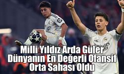 Milli Yıldız Arda Güler Dünyanın En Değerli Ofansif Orta Sahası Oldu