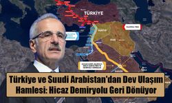 Suudi Arabistan ile Yeni Dönem: Hicaz Demiryolu Türkiye'yi Körfez'e Bağlayacak