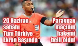 Millilerin Paraguay maçını El Salvadorlu hakem Ivan Barton yönetecek
