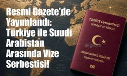 Türkiye ile Suudi Arabistan Arasında Vize Muafiyeti Anlaşması Yürürlüğe Girdi