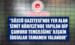 Çevre Bakanlığı'ndan İzmit Körfezi'ndeki dip çamuru temizliği hakkında açıklama!