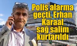 Erhan Karaal operasyonla kurtarıldı: Kaçırılma olayında gözaltı sayısı 8'e yükseldi