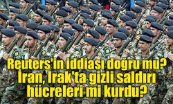 İran Devrim Muhafızları Irak'ta kurduğu gizli hücreler ile Körfez ülkelerine mi saldıracak?