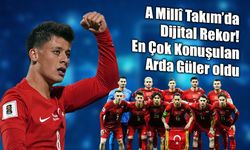 Arda Güler Zirvede: A Millî Takım 1,6 Milyon Dijital Yansımaya Ulaştı