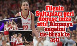 Filenin Sultanları geri dönüşe imza attı! Almanya engelini tie-break'te aştı