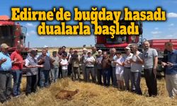 Edirne’de buğday hasadı bereket dualarıyla başladı