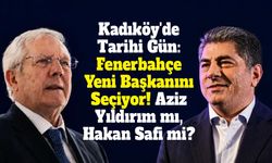 Kadıköy'de Tarihi Gün: Fenerbahçe Yeni Başkanını Seçiyor! Aziz Yıldırım mı, Hakan Safi mi?