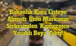 Bakanlık Kara Listeye Almıştı: Ünlü Markanın Sirkesinden 'Kanserojen Yasaklı Boya' Çıktı!