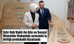 Sıfır Atık Vakfı ile Aile ve Sosyal Hizmetler Bakanlığı’ndan Aile Odaklı Sürdürülebilirlik Hamlesi