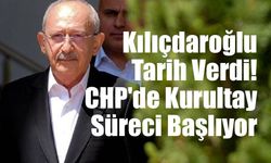 CHP'de Kurultay Süreci Başlıyor: Kılıçdaroğlu Tarih Verdi!