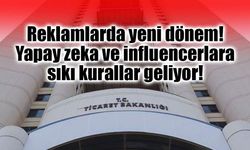 Reklamlarda yeni dönem: Yapay zeka ve influencerlara sıkı kurallar
