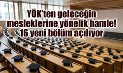 YÖK'ten geleceğin mesleklerine yönelik hamle: 16 yeni bölüm açılıyor