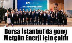Borsa İstanbul’da gong Metgün Enerji için çaldı