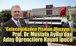 Prof. Dr. Mustafa Aydın’dan Üniversite Tercihi Yapacak Gençlere Altın Değerinde Tavsiyeler