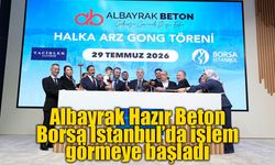 Albayrak Hazır Beton Borsa İstanbul’da işlem görmeye başladı