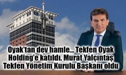 KAP'a Bildirildi: Tekfen Holding'de Murat Yalçıntaş Dönemi Başladı