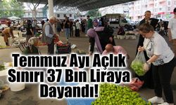 Temmuz Ayı Açlık Sınırı 37 Bin Liraya Dayandı!