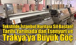 Tekstilde İstanbul Haritası Sil Baştan: Tarihi Yarımada’dan Esenyurt ve Trakya’ya Büyük Göç