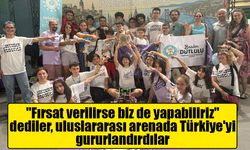 "Fırsat verilirse biz de yapabiliriz" dediler, uluslararası arenada Türkiye'yi gururlandırdılar