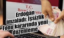 Resmi Gazete'de yayımlandı: İşsizlik Fonu'nda kritik değişiklik