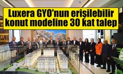 Luxera GYO'nun erişilebilir konut modeline 30 kat talep