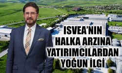 ISVEA’NIN HALKA ARZINA YATIRIMCILARDAN YOĞUN İLGİ