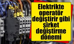 Aboneler artık elektrik tedarikçisini seçebiliyor!