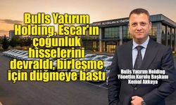 Bulls Yatırım Holding, Escar’ın çoğunluk hisselerini  devraldı