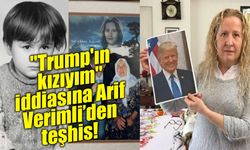 Psikiyatrist Prof. Dr. Arif Verimli'den 'Trump'ın kızıyım' iddiasına dikkat çeken teşhis!