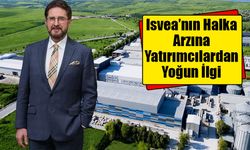 İtalyan Tasarım Ve Estetiğinin Güçlü Temsilcisi Isvea’nın Halka Arzına Yatırımcılardan Yoğun İlgi