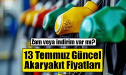 Akaryakıtta son durum: 13 Temmuz 2026 benzin, motorin ve LPG fiyatları