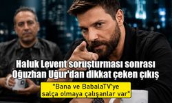 Haluk Levent gündeminin ardından Oğuzhan Uğur ilk kez konuştu!