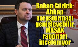 Bakan Gürlek: Ahbap soruşturması genişleyebilir, MASAK raporları inceleniyor
